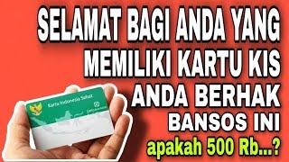 SELAMAT BAGI ANDA YANG MEMILIKI KARTU KIS || ANDA  BERHAK BANSOS INI || SIMAK SAMPAI TUNTAS !