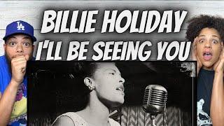 STUNNING!| FIRST TIME HEARING Billie Holiday -  I'll Be Seeing You REACTION