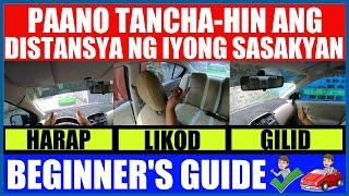 PAANO TANCHA-HIN ANG DISTANSYA NG IYONG SASAKYAN | HOW TO JUDGE CAR'S DISTANCE (BEGINNER'S GUIDE)