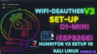 How to Setup Huhnitor V3 on kali Linux | Deauther V3 | WI-FI Security | Part 2 |Hindi
