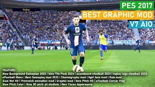 PES 2017 NEW BEST GRAPHIC MOD 2023 V7 AIO