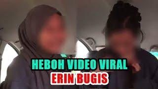 Video Erin Bugis Viral Dalam Mobil Durasi 4 Menit Diburu Netizen