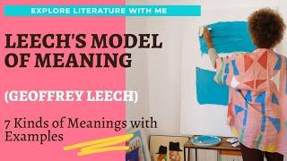 Leech's Model of Meaning : (Geoffrey Leech) : 7 Kinds of Meanings with Examples