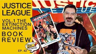 Justice League Vol 1. The Extinction Machines Bamcomixs Book Review