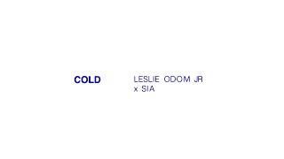 Leslie Odom Jr. & Sia - Cold (Lyric Video)