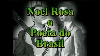 Documentário NOEL ROSA, O Poeta do Brasil!