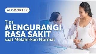 Tips Mengurangi Rasa Sakit saat Melahirkan Normal