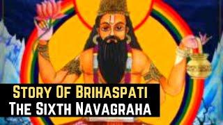 Story Of Brihaspati (Planet Jupiter) - The Sixth Navagraha