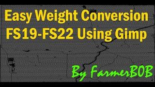 A quick, easy weight conversion process from fs19 to fs22 and lots of tips!