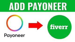 How to Add Payoneer to Fiverr Account (Quick and Easy)