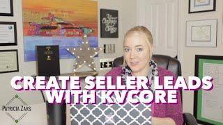 Creating Seller Leads with kvCORE - Patricia Zars