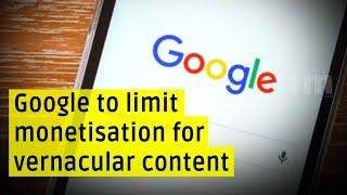 Google’s new publisher policy to limit monetization for vernacular content