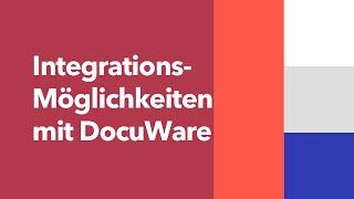 Perfektes Zusammenspiel – DocuWare in Fremdanwendungen integrieren