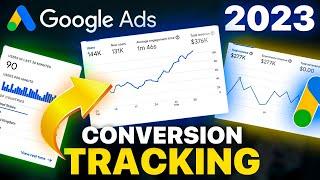 NEW Google Ads Conversion Tracking Tutorial (2023) | Step-By-Step for Beginners