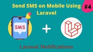 SMS Notification In Laravel | Send Notification on Mobile in Laravel | Laravel Notifications #Part 4