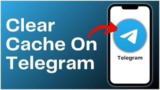 How To Clear Cache On Telegram 2024