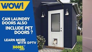 Can Laundry Doors Also Include A Pet Door ? - Doors Plus