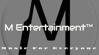 M Entertainment™ - The Story