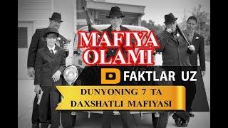 Dunyoning 7 ta daxshatli MAFIYAsi. Faktlar Uz