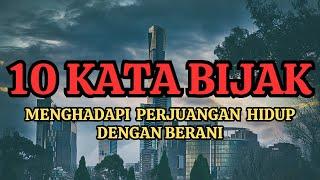 10 KATA BIJAK UNTUK MENGHADAPI PERJUANGAN HIDUP DENGAN BERANI