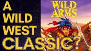 Wild Ambition or the Stale Old West? Wild Arms Retrospective