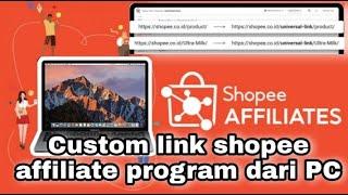 Cara mudah custom link shopee affiliate di laptop | gak pakai ribet dan simpel