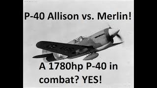 P-40 Warhawk Allison vs. Merlin