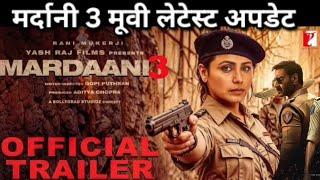 Mardaani 3 movie official trailer,  mardaani 3 movie star cast, release date, and story