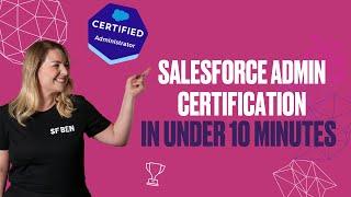 8 Minute Overview of the Salesforce Administrator Exam