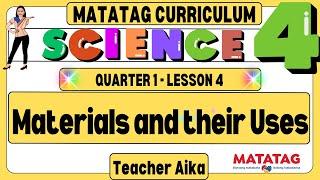 MATATAG Science 4  Grade 4 Quarter 1 Lesson 4 Material and Their Uses #matatag #grade4science