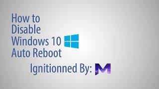 How to Disable Windows 10 Auto Reboot