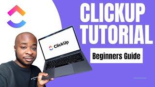 Clickup Tutorial - Full Beginners Guide