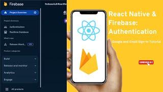 Firebase Authentication in React Native:Google and Email Sign-In Tutorial #firebase#authenticaction