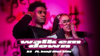 k3 - walk em down (feat. Benji Blue Bills)  [Official Audio]