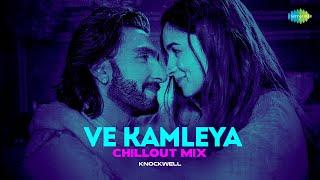 Ve Kamleya Chillout Mix | Knockwell | Rocky Aur Rani Kii Prem Kahaani | Romantic Bollywood Song