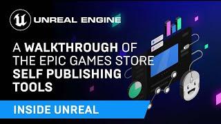 A Walkthrough of the Epic Games Store Self-Publishing Tools | Inside Unreal