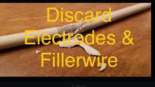 Electrode & Fillerwire Discard procedure