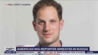 American Wall Street Journal reporter arrested in Russia | FOX 13 Seattle