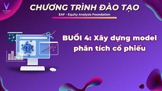 Buổi 4: Sử dụng Model định giá và cách định giá cổ phiếu | EAF | Equity Analyisis Foundation