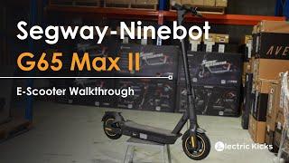 The Segway-Ninebot G65 Max II Walkthrough