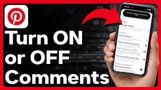 How To Turn On Or Off Comments On Pinterest