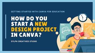 How do you start a new design project in Canva? | Getting Started with Canva for Education