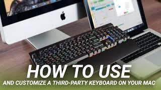 How to Use and Customize a Third-Party Keyboard on Your Mac