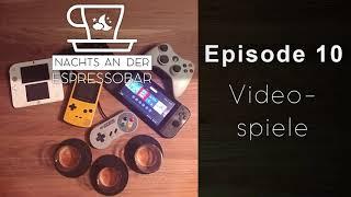 Podcast Deutsch | Episode #10 Videospiele | Der große Gaming Podcast