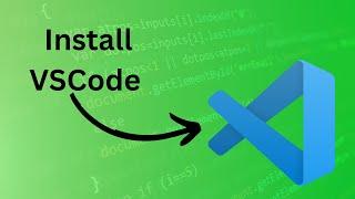 How To INSTALL VSCode and LEARN Your Way Around It