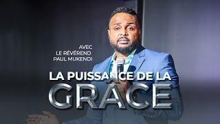 LA PUISSANCE DE LA GRÂCE - partie 1 -  RÉVÉREND PAUL MUKENDI