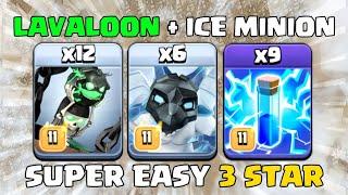 LAVALOONS + ICE MINION = EASIEST ATTACKS AT TH16  CLASH OF CLANS