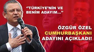 Özgür Özel'den çarpıcı Cumhurbaşkanı adayı açıklaması! Benim adayım...