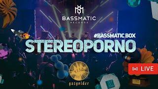  Stereoporno - Live @gazgolder  (BassmaticBOX) / Melodic House & Indie Dance