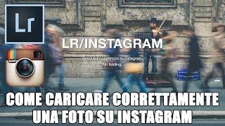 Come Caricare Correttamente Una Foto Su Instagram